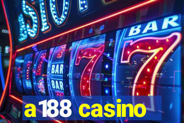 a188 casino